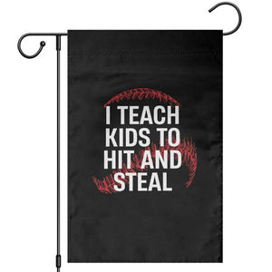 Baseball Coach Garden Flag I Teach Kids To Hit And Steal TS10 Black Print Your Wear
