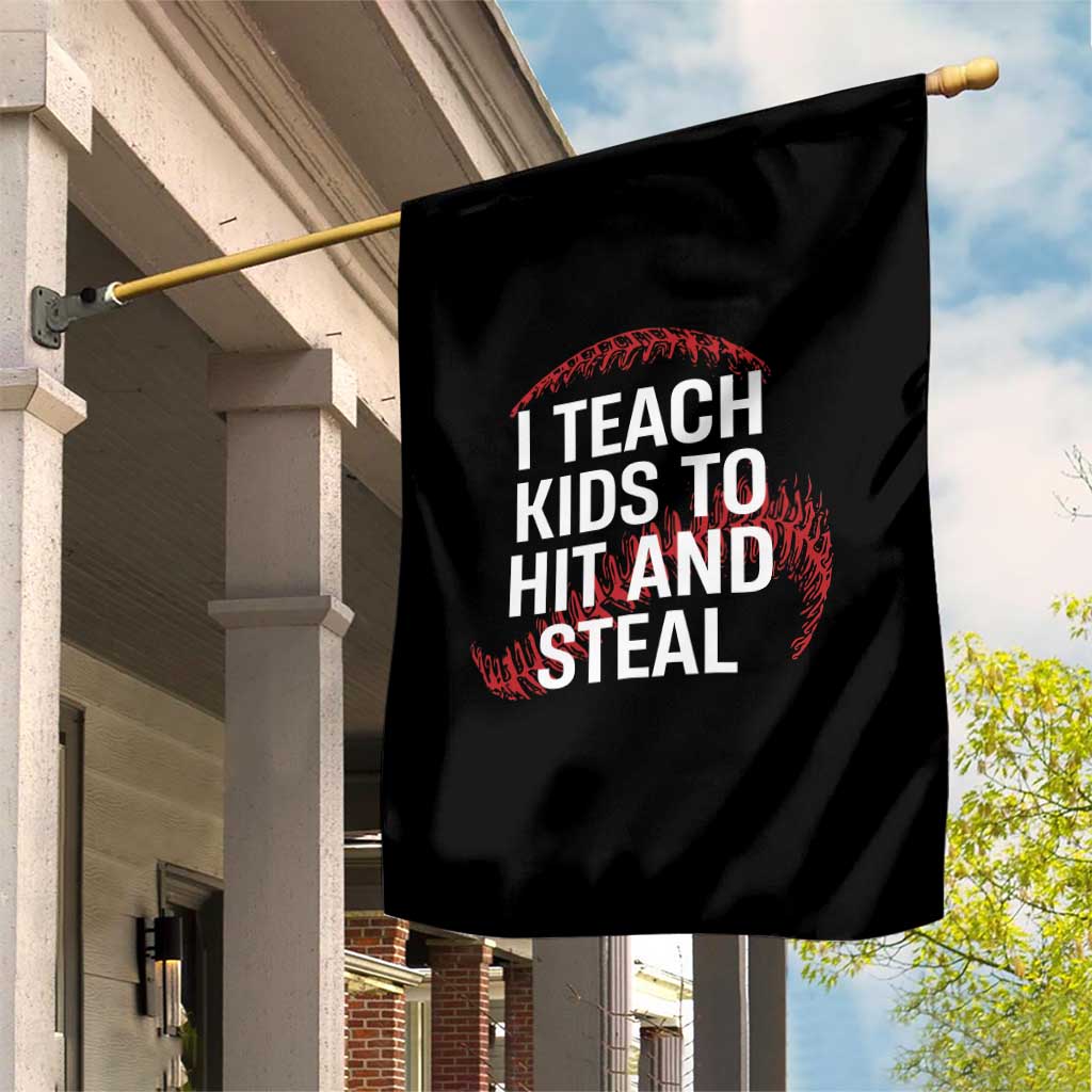 Baseball Coach Garden Flag I Teach Kids To Hit And Steal TS10 Print Your Wear