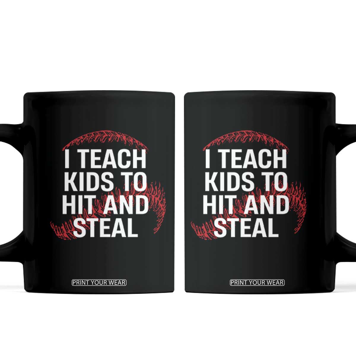 Baseball Coach Coffee Mug I Teach Kids To Hit And Steal TS10 Black Print Your Wear