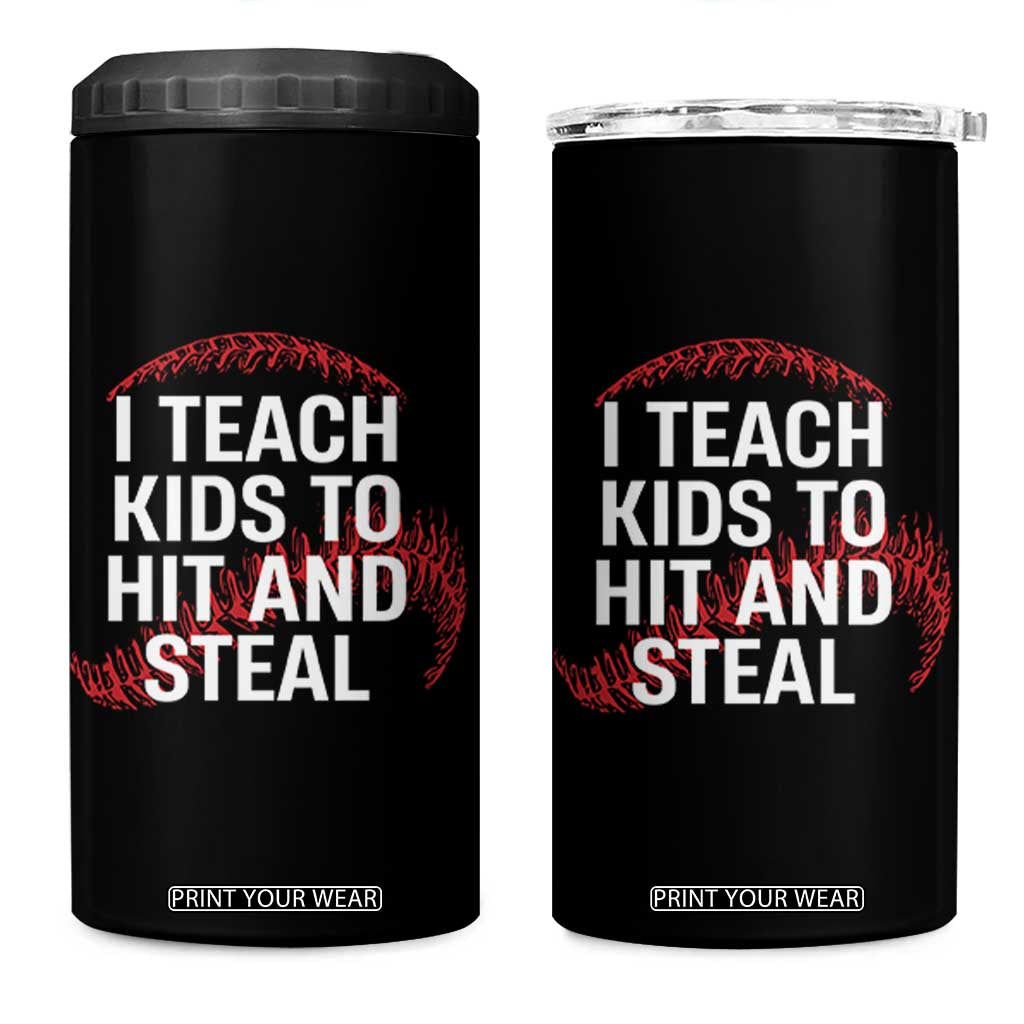Baseball Coach 4 in 1 Can Cooler Tumbler I Teach Kids To Hit And Steal TS10 One Size: 16 oz Black Print Your Wear