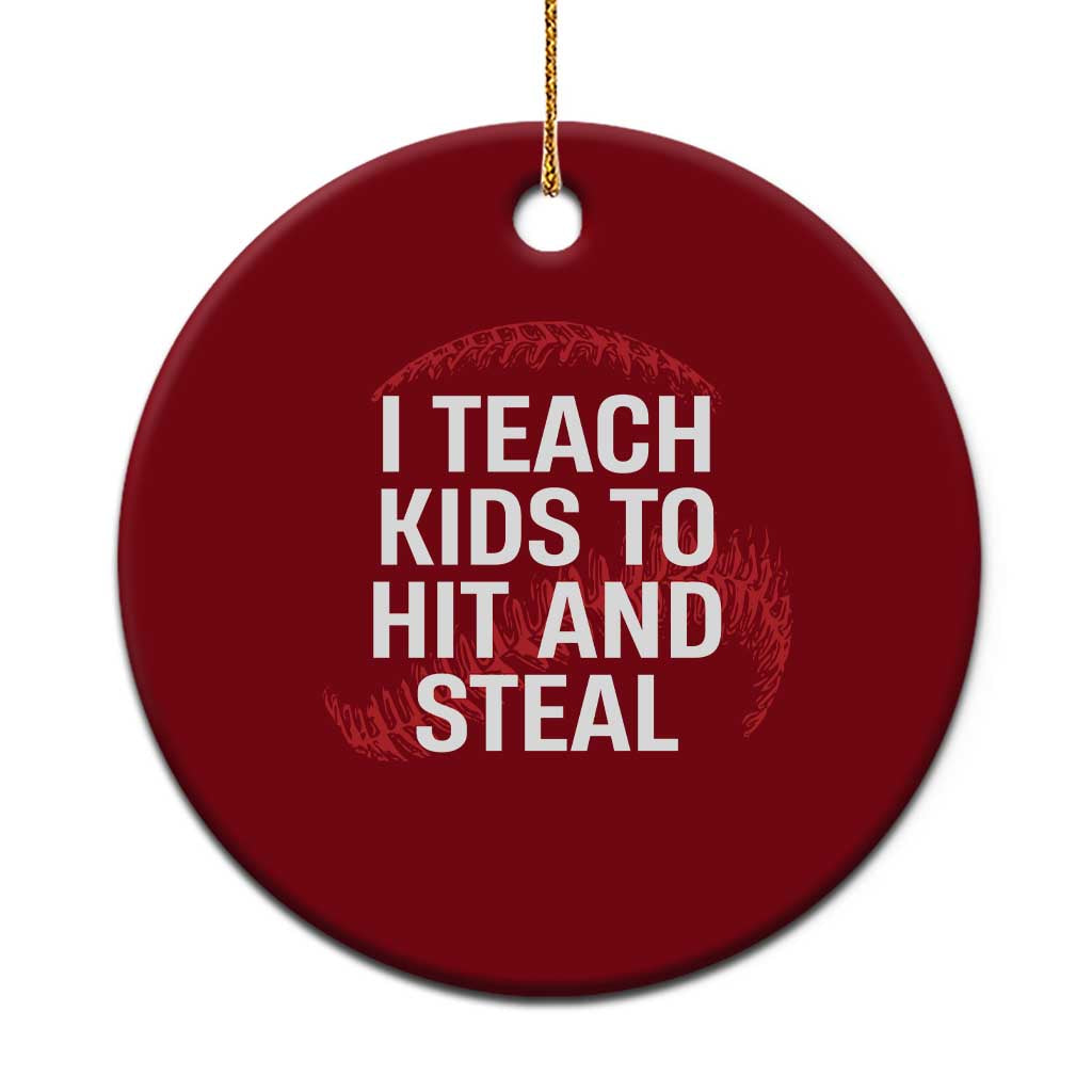 Baseball Coach Ceramic Ornament I Teach Kids To Hit And Steal TS10 1pc Red Print Your Wear