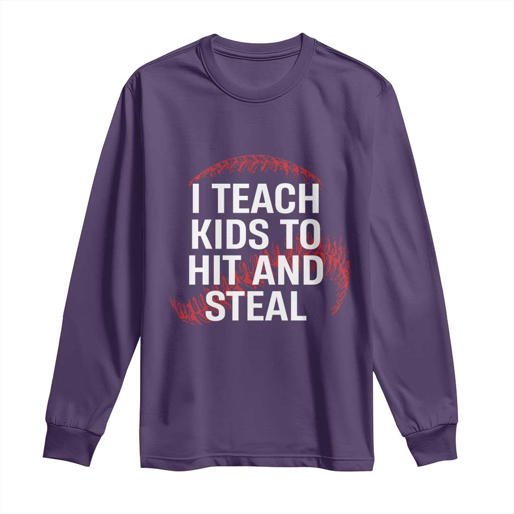 Baseball Coach Long Sleeve Shirt I Teach Kids To Hit And Steal TS10 Purple Print Your Wear