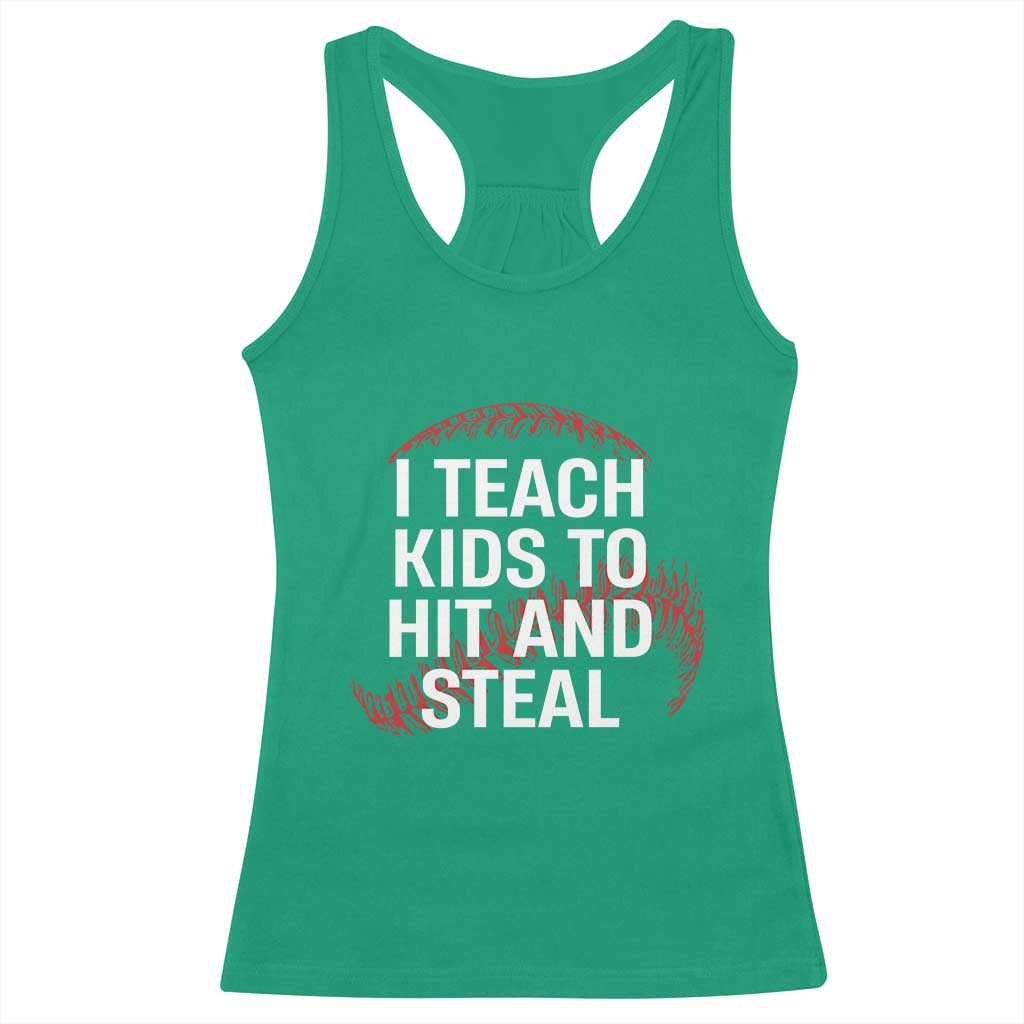 Baseball Coach Racerback Tank Top I Teach Kids To Hit And Steal TS10 Irish Green Print Your Wear