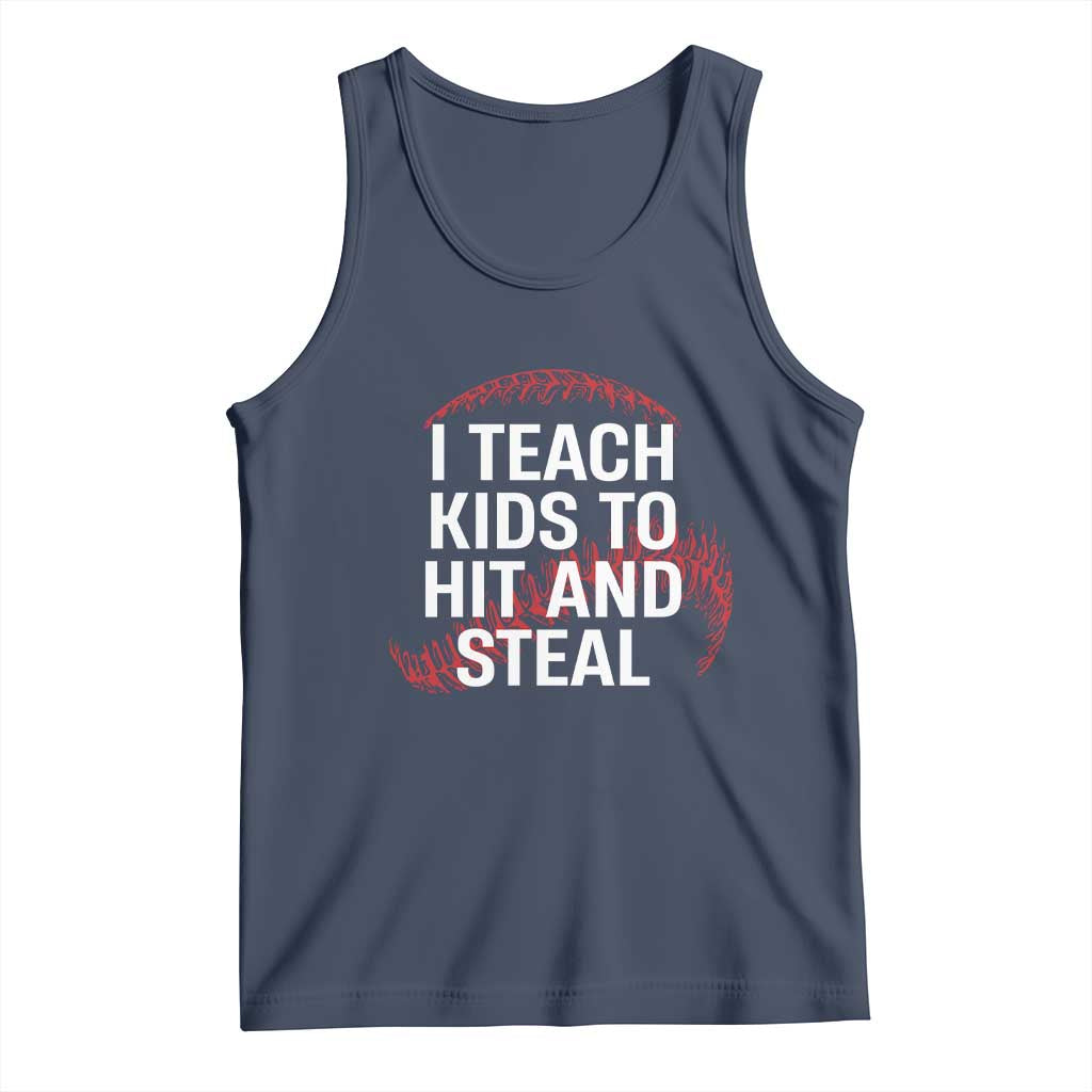 Baseball Coach Tank Top I Teach Kids To Hit And Steal TS10 Navy Print Your Wear