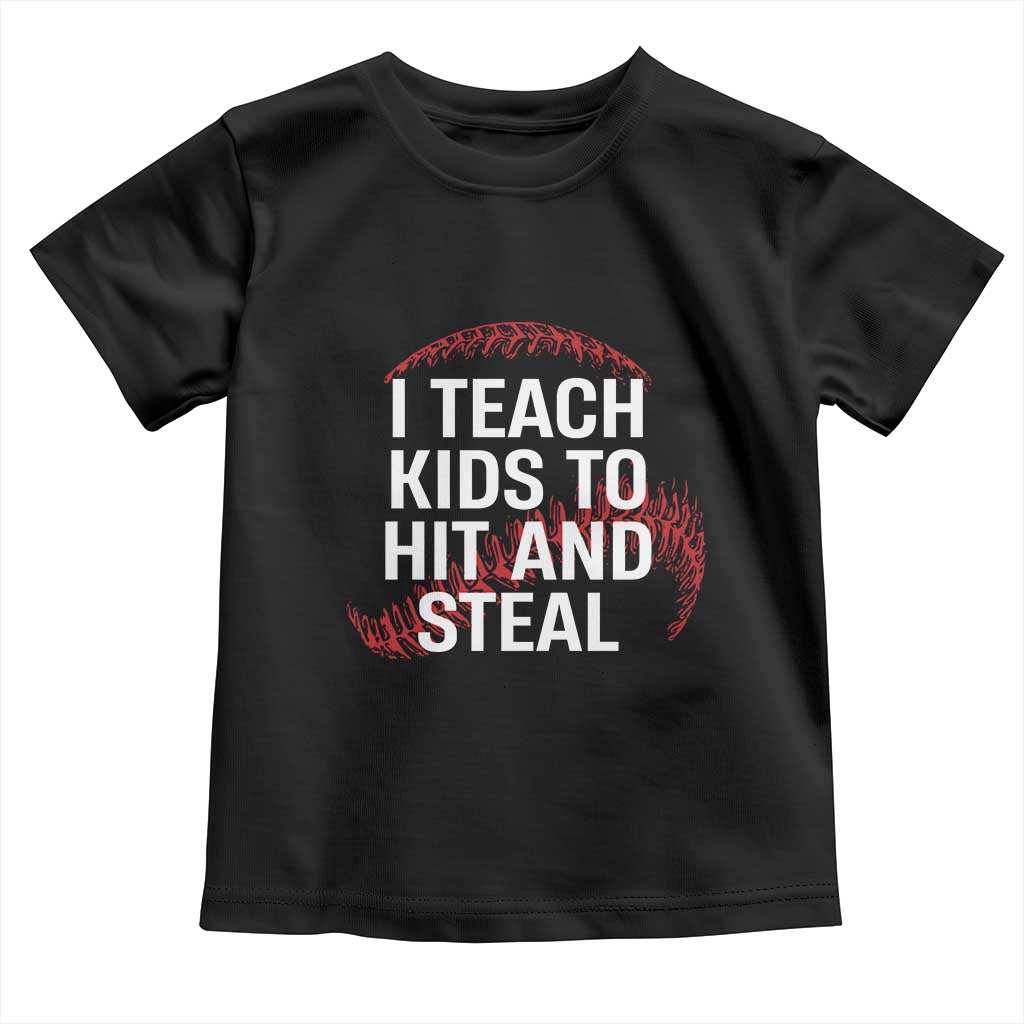 Baseball Coach Toddler T Shirt I Teach Kids To Hit And Steal TS10 Black Print Your Wear