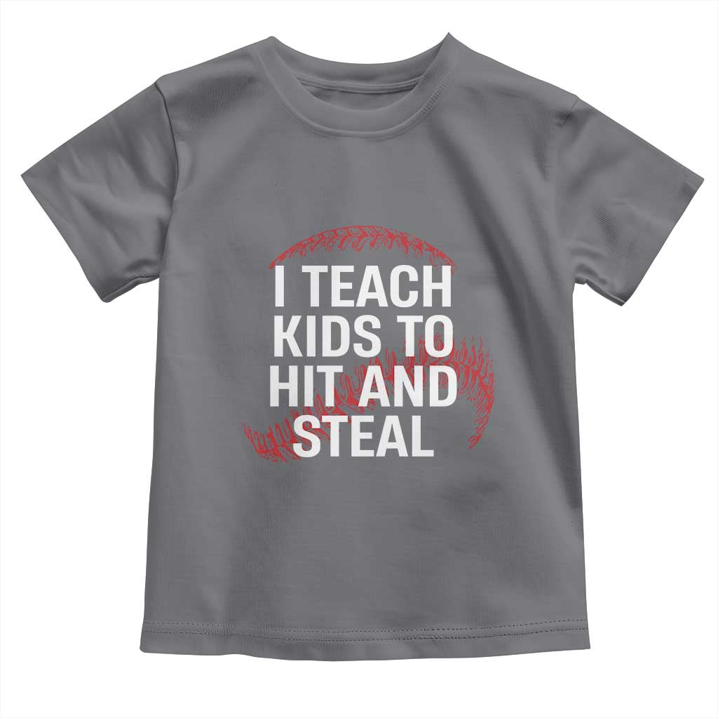 Baseball Coach Toddler T Shirt I Teach Kids To Hit And Steal TS10 Charcoal Print Your Wear