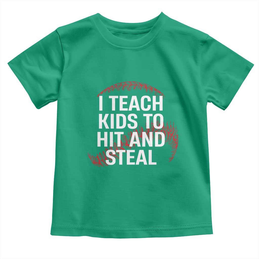 Baseball Coach Toddler T Shirt I Teach Kids To Hit And Steal TS10 Irish Green Print Your Wear