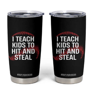 Baseball Coach Tumbler Cup I Teach Kids To Hit And Steal TS10 Black Print Your Wear