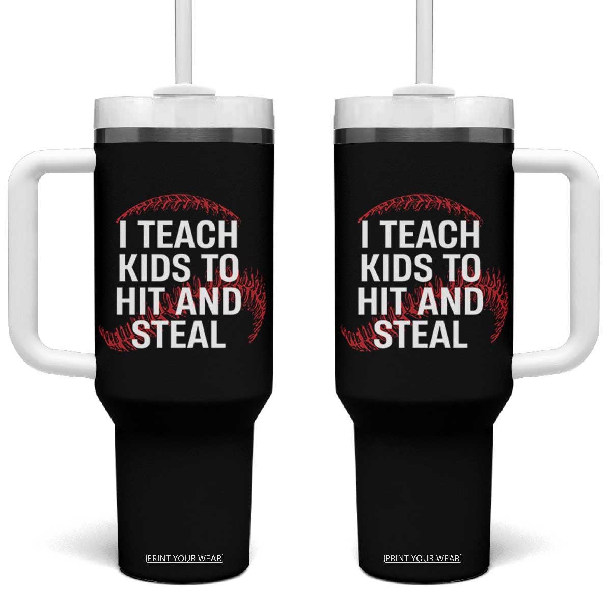 Baseball Coach Tumbler With Handle I Teach Kids To Hit And Steal TS10 One Size: 40 oz Black Print Your Wear
