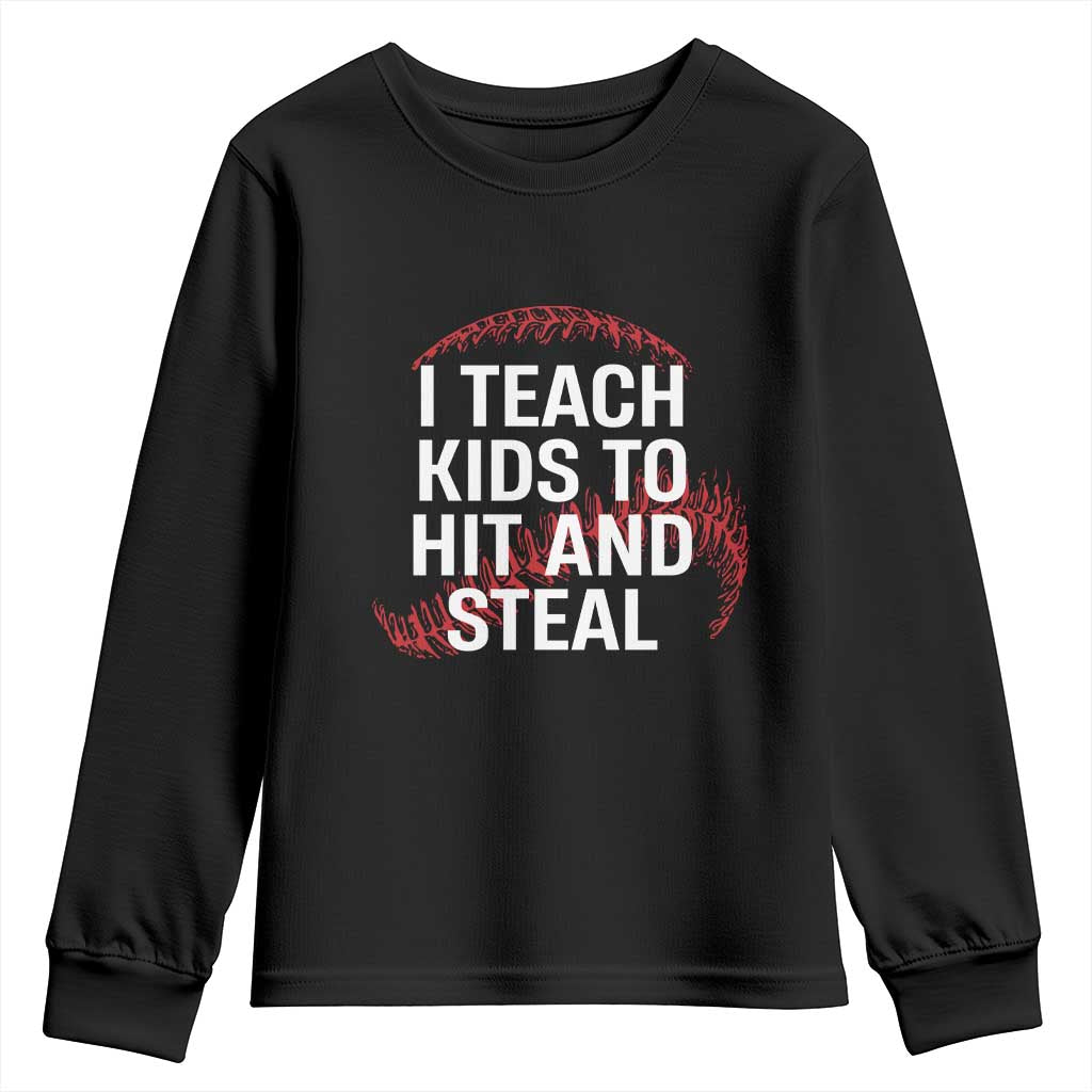Baseball Coach Youth Sweatshirt I Teach Kids To Hit And Steal TS10 Black Print Your Wear