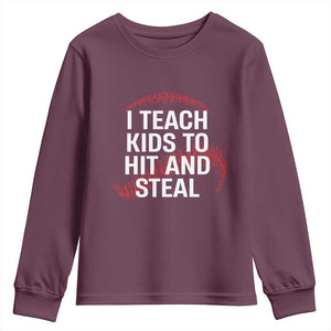 Baseball Coach Youth Sweatshirt I Teach Kids To Hit And Steal TS10 Maroon Print Your Wear