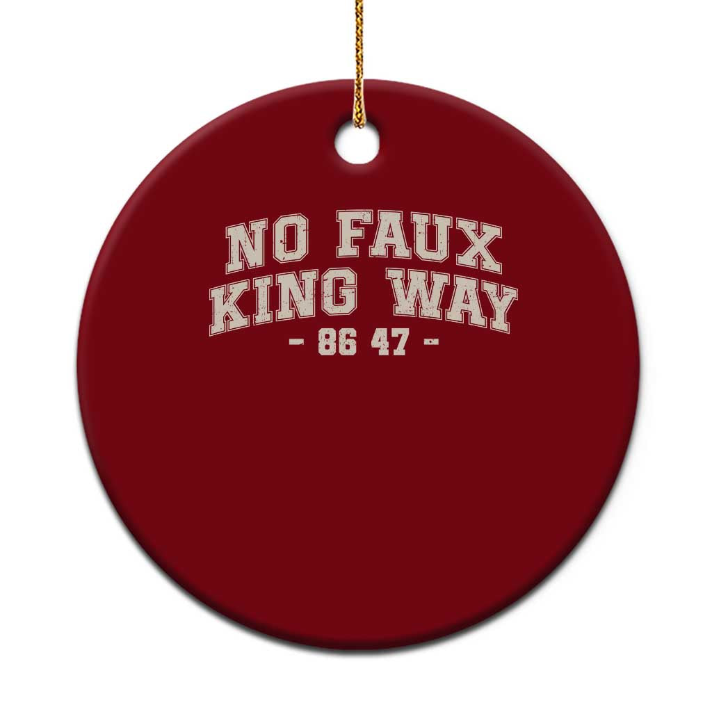 Snarky No Kings In America Ceramic Ornament No Faux King Way 86 47 Vintage Retro TS10 1pc Red Print Your Wear