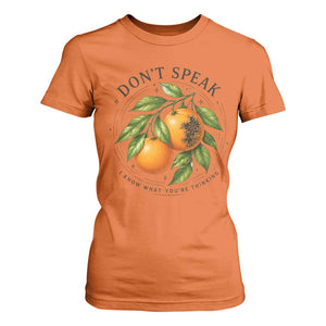 Subtle FDT T Shirt For Women Dont Speak Orange Graphic Retro Vintage