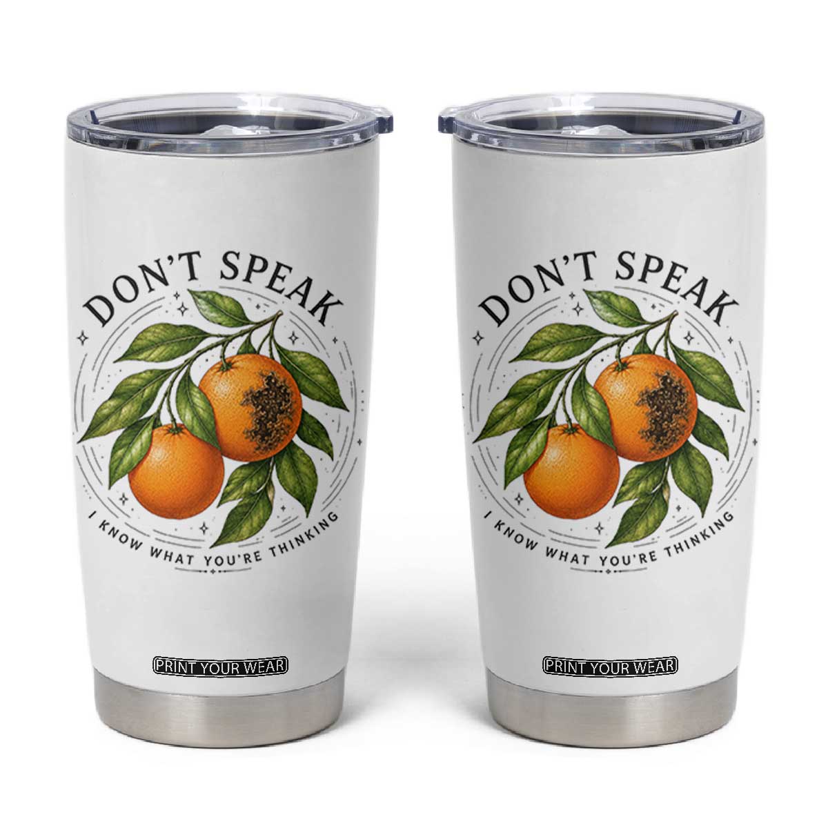Subtle FDT Tumbler Cup Dont Speak Orange Graphic Retro Vintage TS10 White Print Your Wear