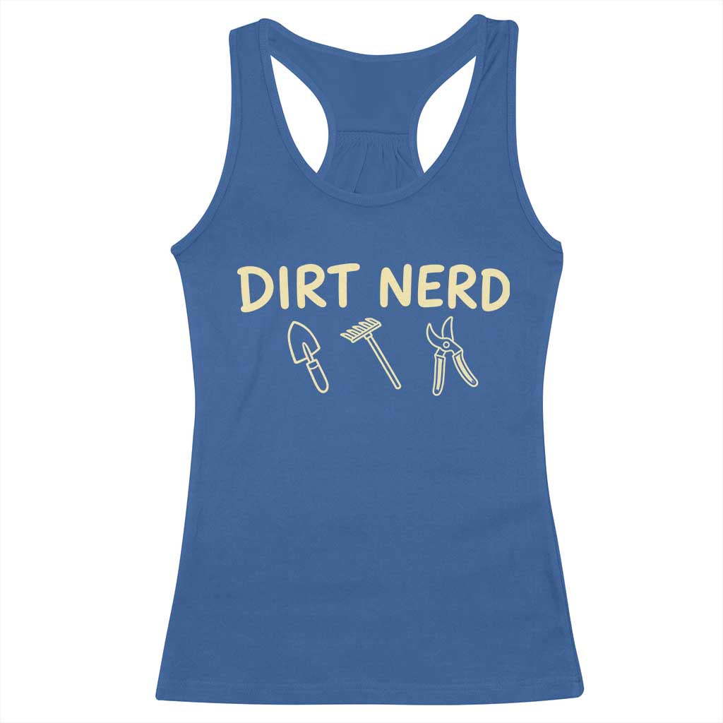 Dirt Nerd Racerback Tank Top Funny Gardening Lover Gardener