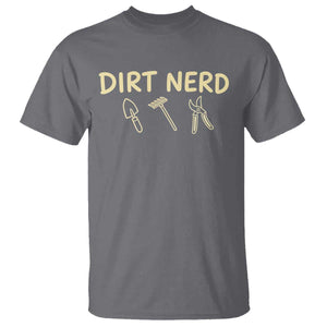 Dirt Nerd T Shirt Funny Gardening Lover Gardener