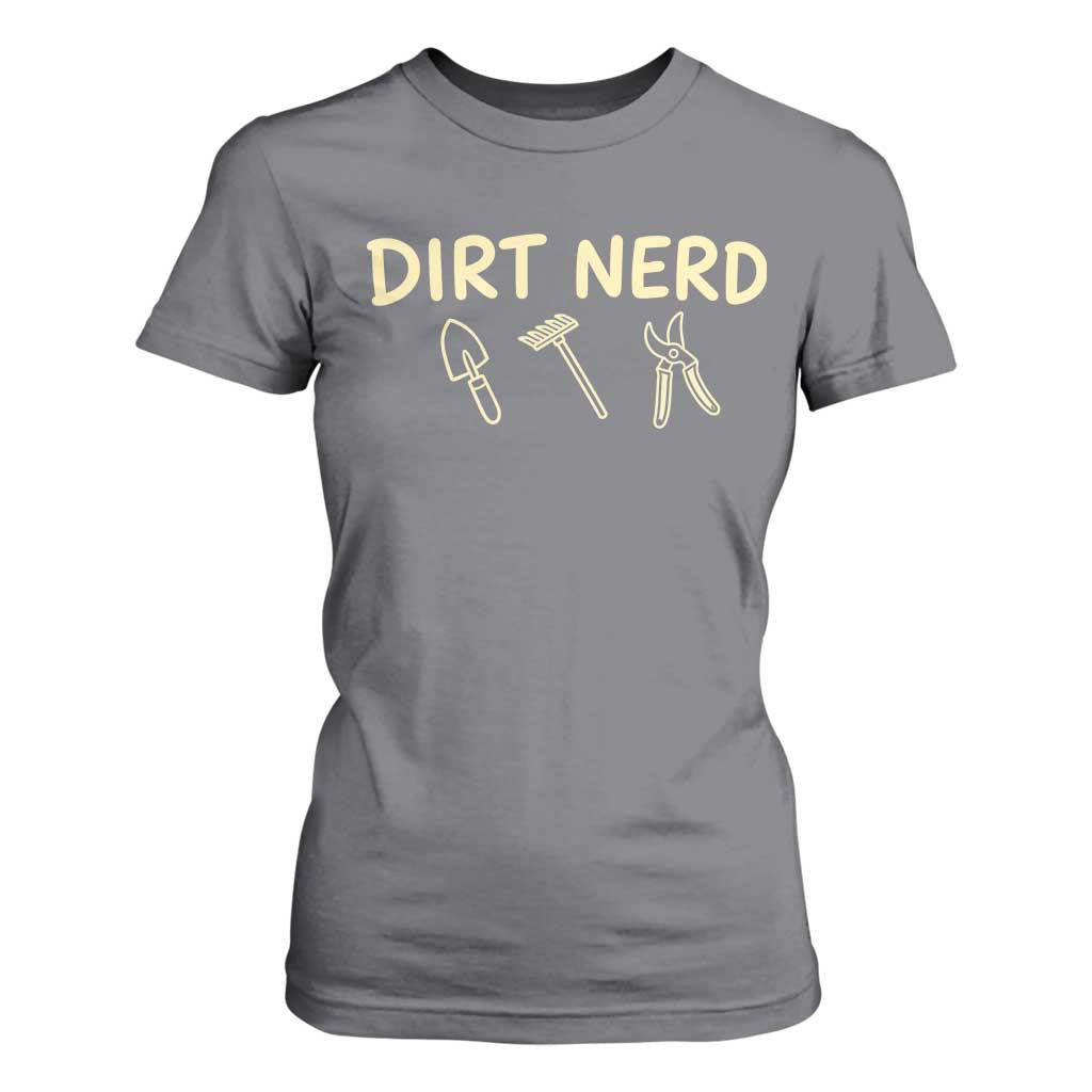 Dirt Nerd T Shirt For Women Funny Gardening Lover Gardener
