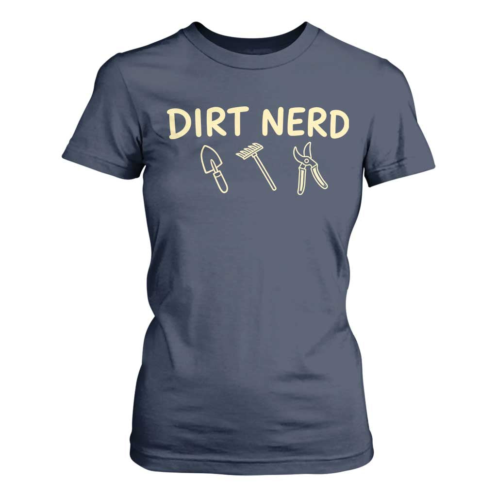 Dirt Nerd T Shirt For Women Funny Gardening Lover Gardener