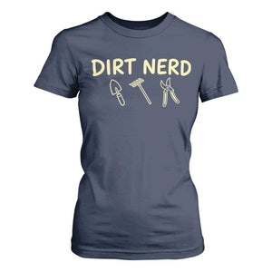 Dirt Nerd T Shirt For Women Funny Gardening Lover Gardener
