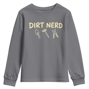 Dirt Nerd Youth Sweatshirt Funny Gardening Lover Gardener