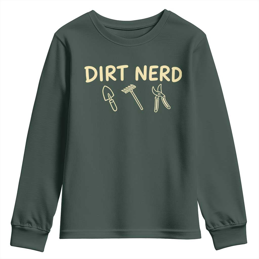 Dirt Nerd Youth Sweatshirt Funny Gardening Lover Gardener