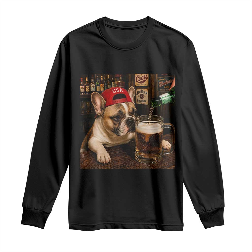 French Bulldog Drinking Beer Long Sleeve Shirt Silly Dog Meme Graphic Sarcastic Gift