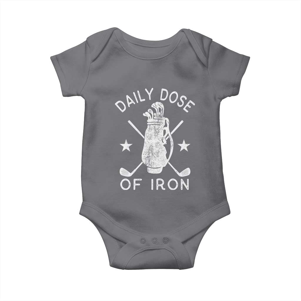 Funny Golfer Baby Onesie Daily Dose of Iron Golf TS10 Charcoal Print Your Wear