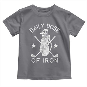 Funny Golfer Toddler T Shirt Daily Dose of Iron Golf TS10 Charcoal Print Your Wear