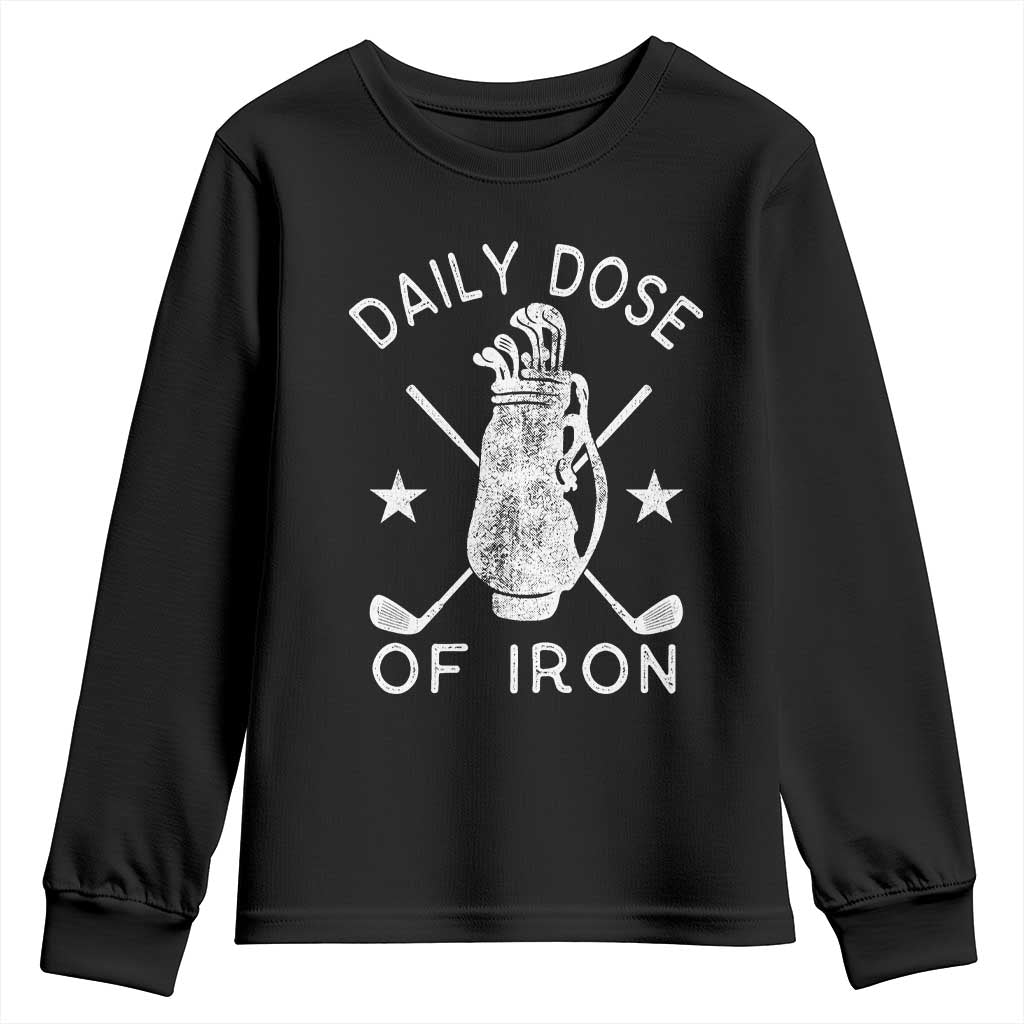 Funny Golfer Youth Sweatshirt Daily Dose of Iron Golf TS10 Black Print Your Wear