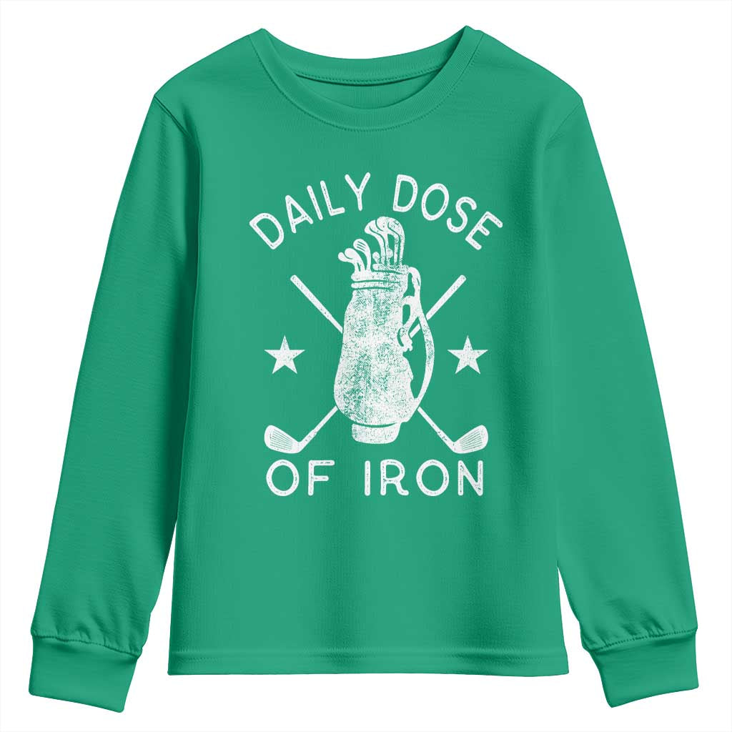 Funny Golfer Youth Sweatshirt Daily Dose of Iron Golf TS10 Irish Green Print Your Wear