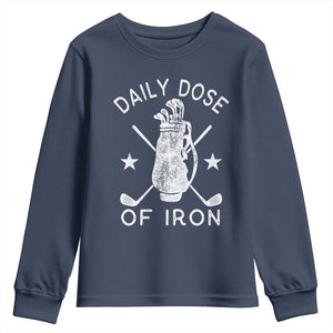 Funny Golfer Youth Sweatshirt Daily Dose of Iron Golf TS10 Navy Print Your Wear