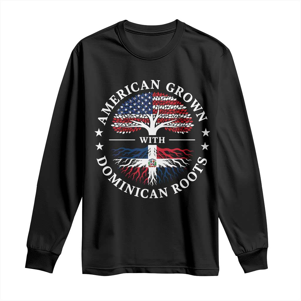 American Grown With Dominican Roots Long Sleeve Shirt USA Dominican Republic Heritage Pride Gift TS10 Black Print Your Wear