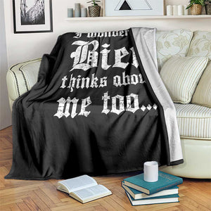Funny Oktoberfest Throw Blanket I Wonder If Bier Thinks About Me Too Sarcastic Drinking TS10 Print Your Wear