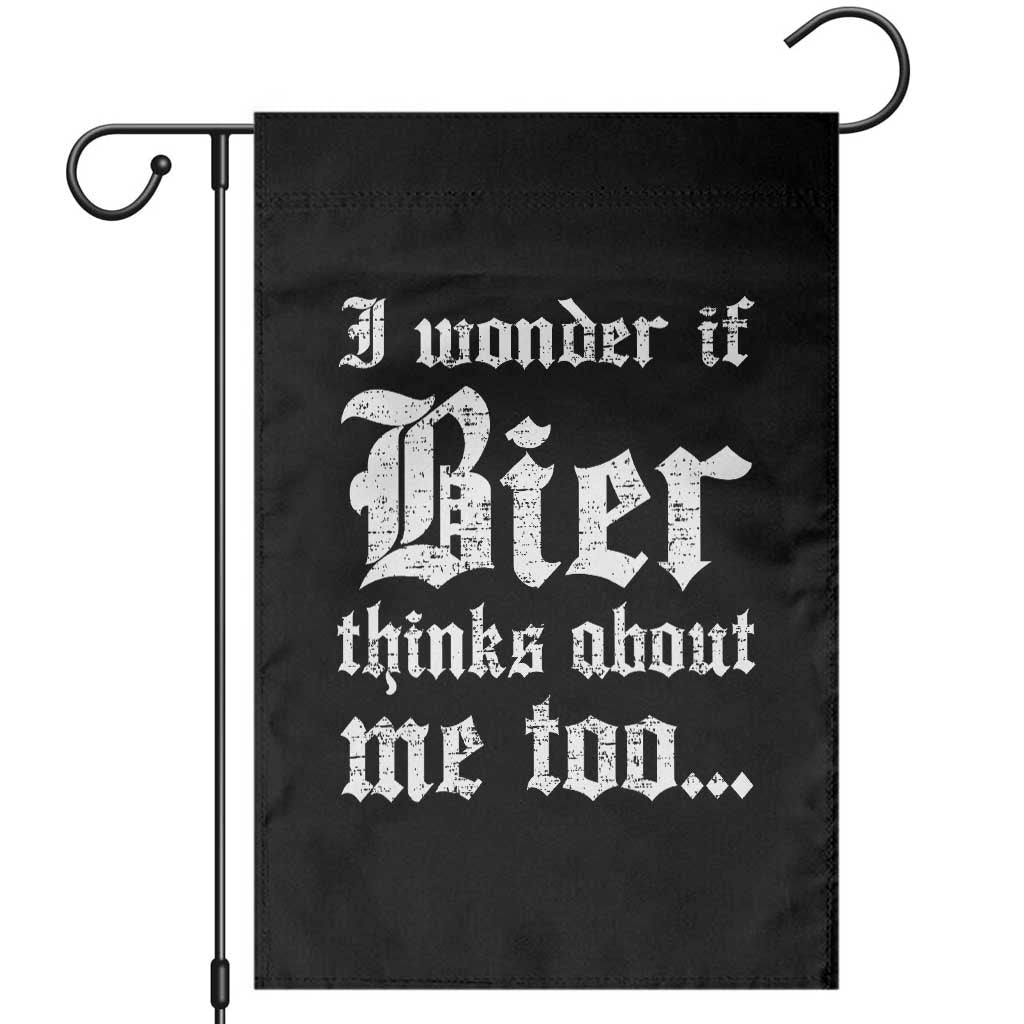 Funny Oktoberfest Garden Flag I Wonder If Bier Thinks About Me Too Sarcastic Drinking TS10 Black Print Your Wear
