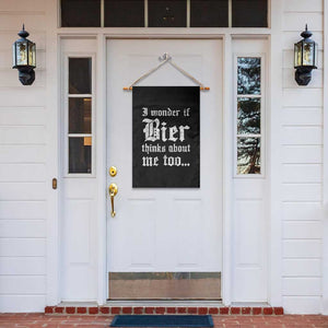 Funny Oktoberfest Garden Flag I Wonder If Bier Thinks About Me Too Sarcastic Drinking TS10 Print Your Wear