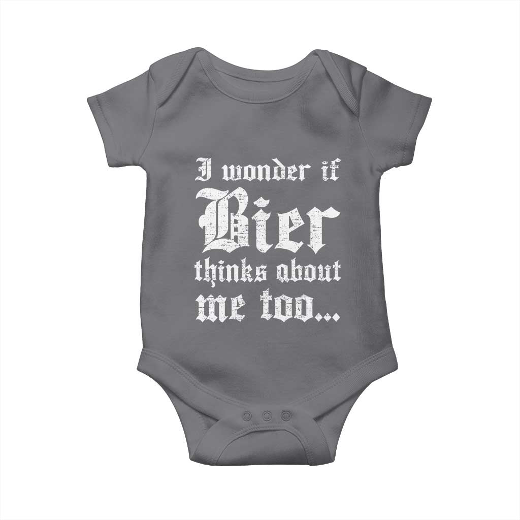 Funny Oktoberfest Baby Onesie I Wonder If Bier Thinks About Me Too Sarcastic Drinking TS10 Charcoal Print Your Wear