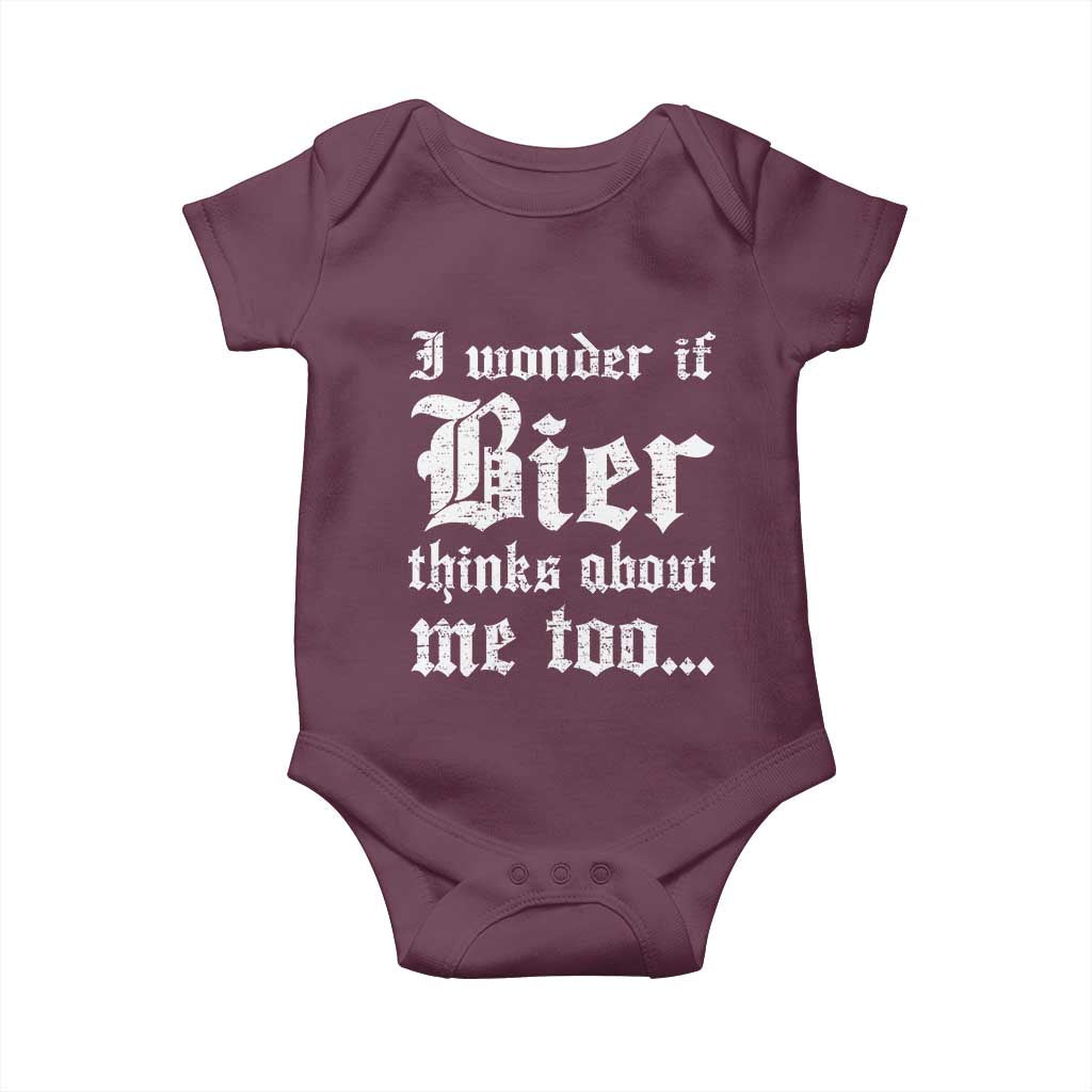 Funny Oktoberfest Baby Onesie I Wonder If Bier Thinks About Me Too Sarcastic Drinking TS10 Maroon Print Your Wear