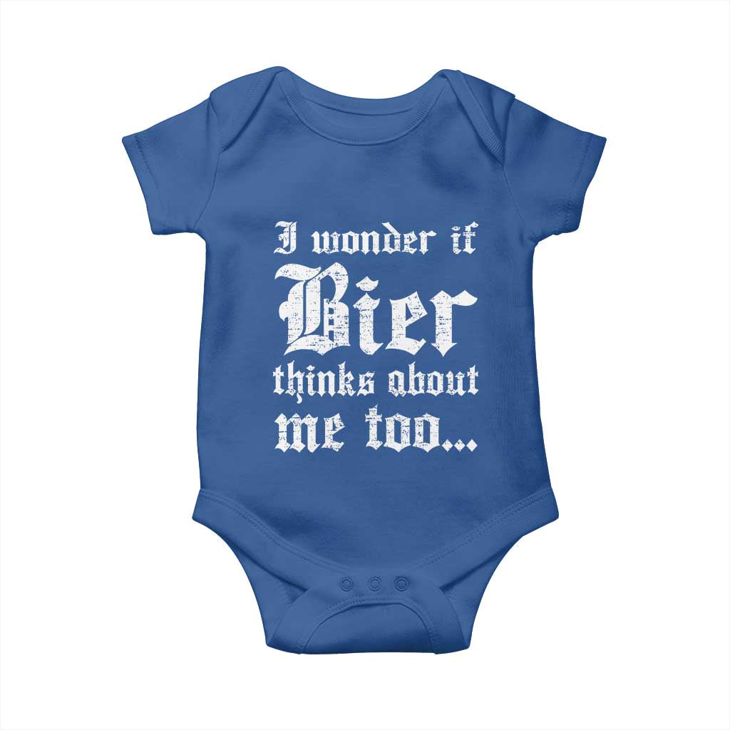 Funny Oktoberfest Baby Onesie I Wonder If Bier Thinks About Me Too Sarcastic Drinking TS10 Royal Blue Print Your Wear