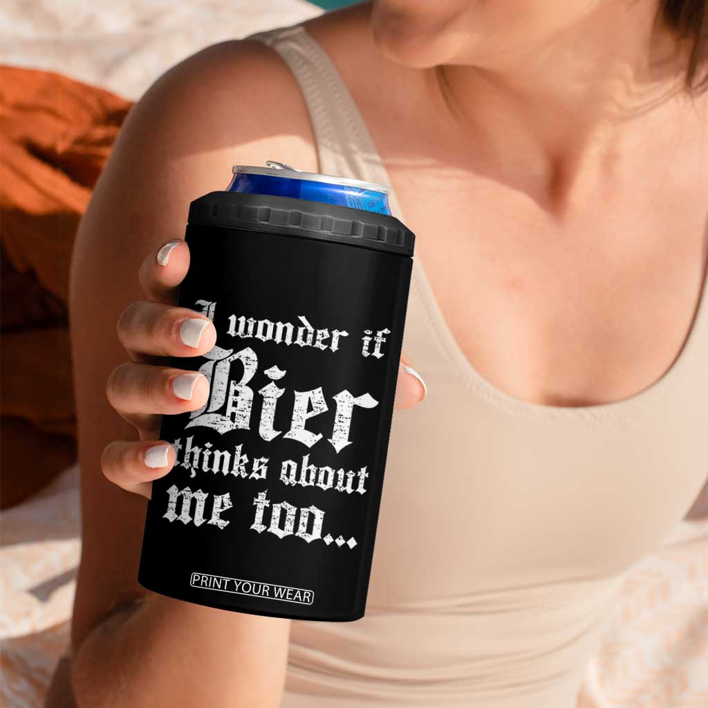 Funny Oktoberfest 4 in 1 Can Cooler Tumbler I Wonder If Bier Thinks About Me Too Sarcastic Drinking TS10 Print Your Wear