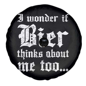 Funny Oktoberfest Spare Tire Cover I Wonder If Bier Thinks About Me Too Sarcastic Drinking TS10 Print Your Wear