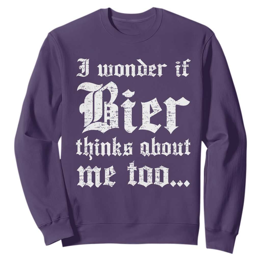 Funny Oktoberfest Sweatshirt I Wonder If Bier Thinks About Me Too Sarcastic Drinking TS10 Purple Print Your Wear