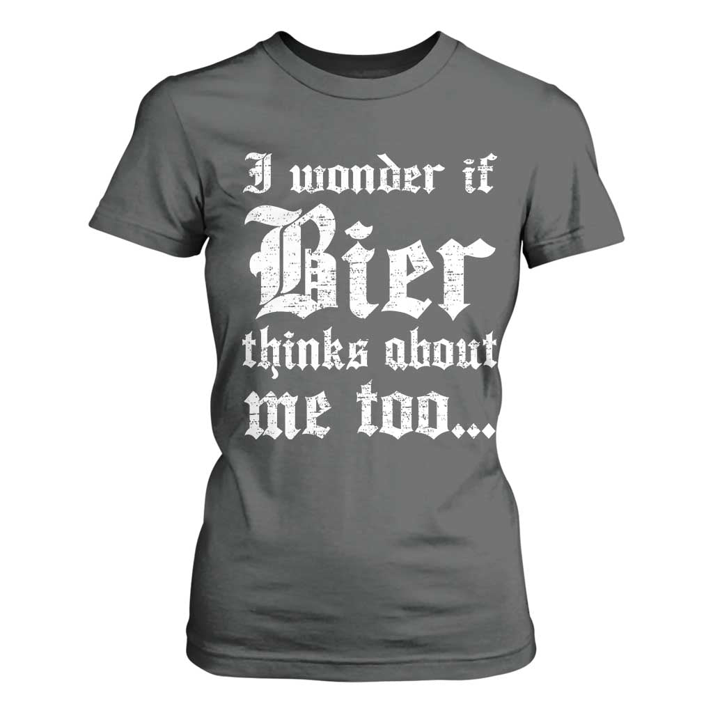 Funny Oktoberfest T Shirt For Women I Wonder If Bier Thinks About Me Too Sarcastic Drinking TS10 Dark Heather Print Your Wear
