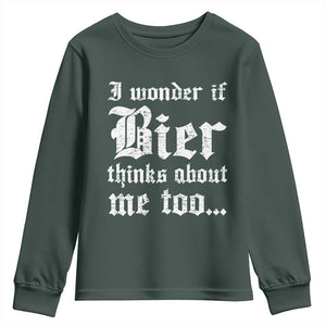 Funny Oktoberfest Youth Sweatshirt I Wonder If Bier Thinks About Me Too Sarcastic Drinking TS10 Dark Forest Green Print Your Wear