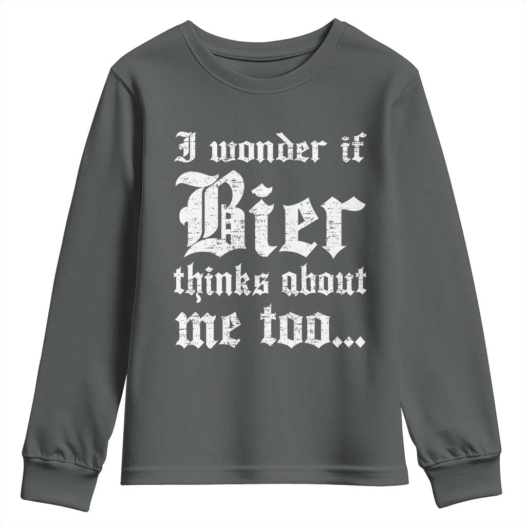 Funny Oktoberfest Youth Sweatshirt I Wonder If Bier Thinks About Me Too Sarcastic Drinking TS10 Dark Heather Print Your Wear
