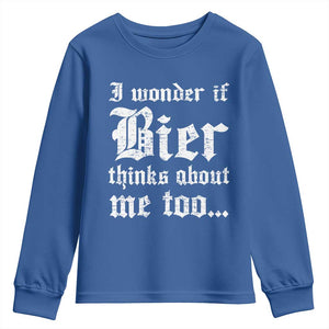 Funny Oktoberfest Youth Sweatshirt I Wonder If Bier Thinks About Me Too Sarcastic Drinking TS10 Royal Blue Print Your Wear