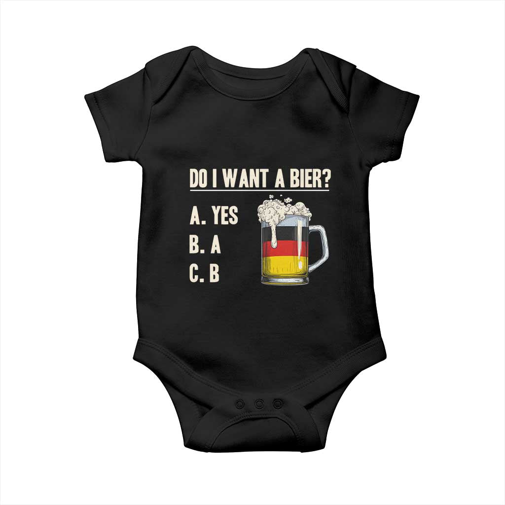Funny Oktoberfest Baby Onesie Do I Want A Bier Sarcastic Drinking German Flag TS10 Black Print Your Wear