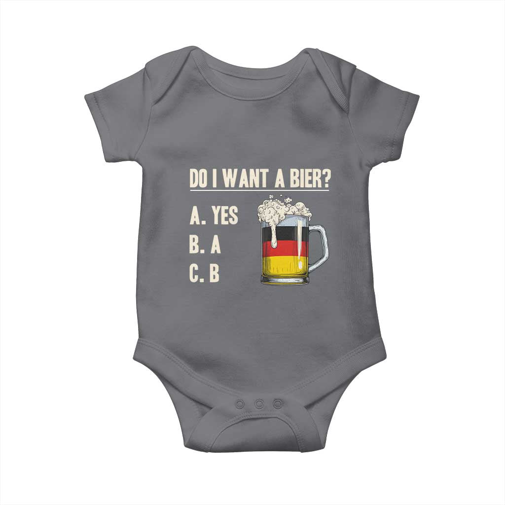 Funny Oktoberfest Baby Onesie Do I Want A Bier Sarcastic Drinking German Flag TS10 Charcoal Print Your Wear