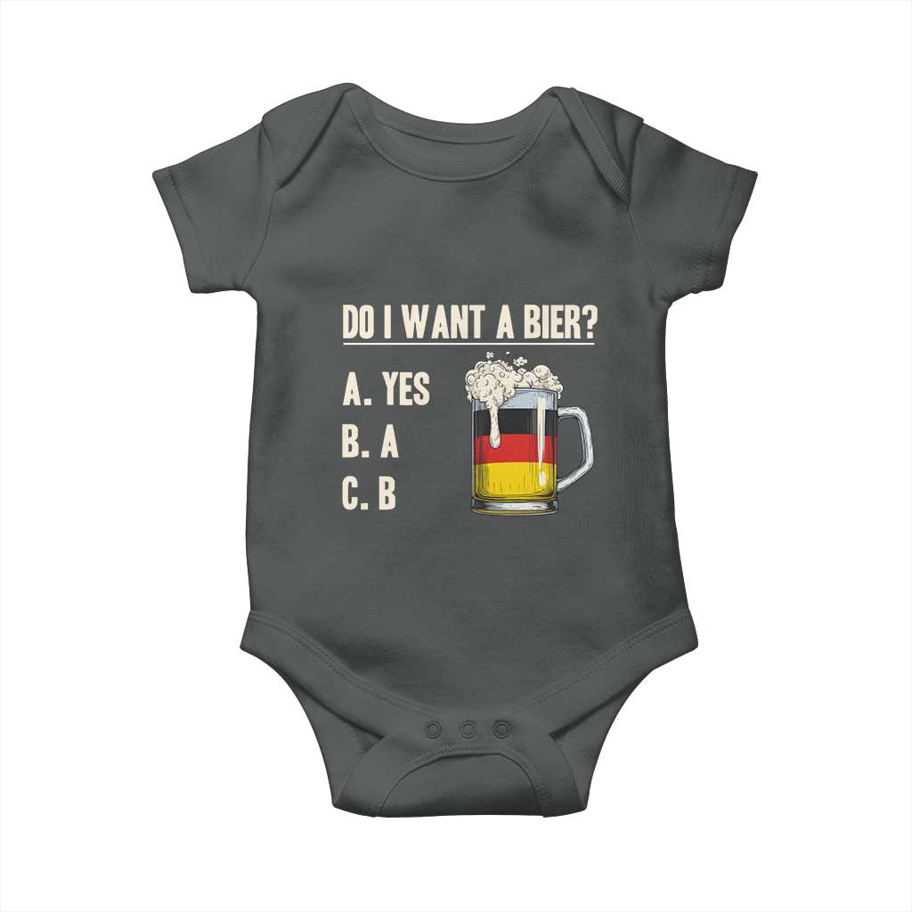 Funny Oktoberfest Baby Onesie Do I Want A Bier Sarcastic Drinking German Flag TS10 Dark Heather Print Your Wear