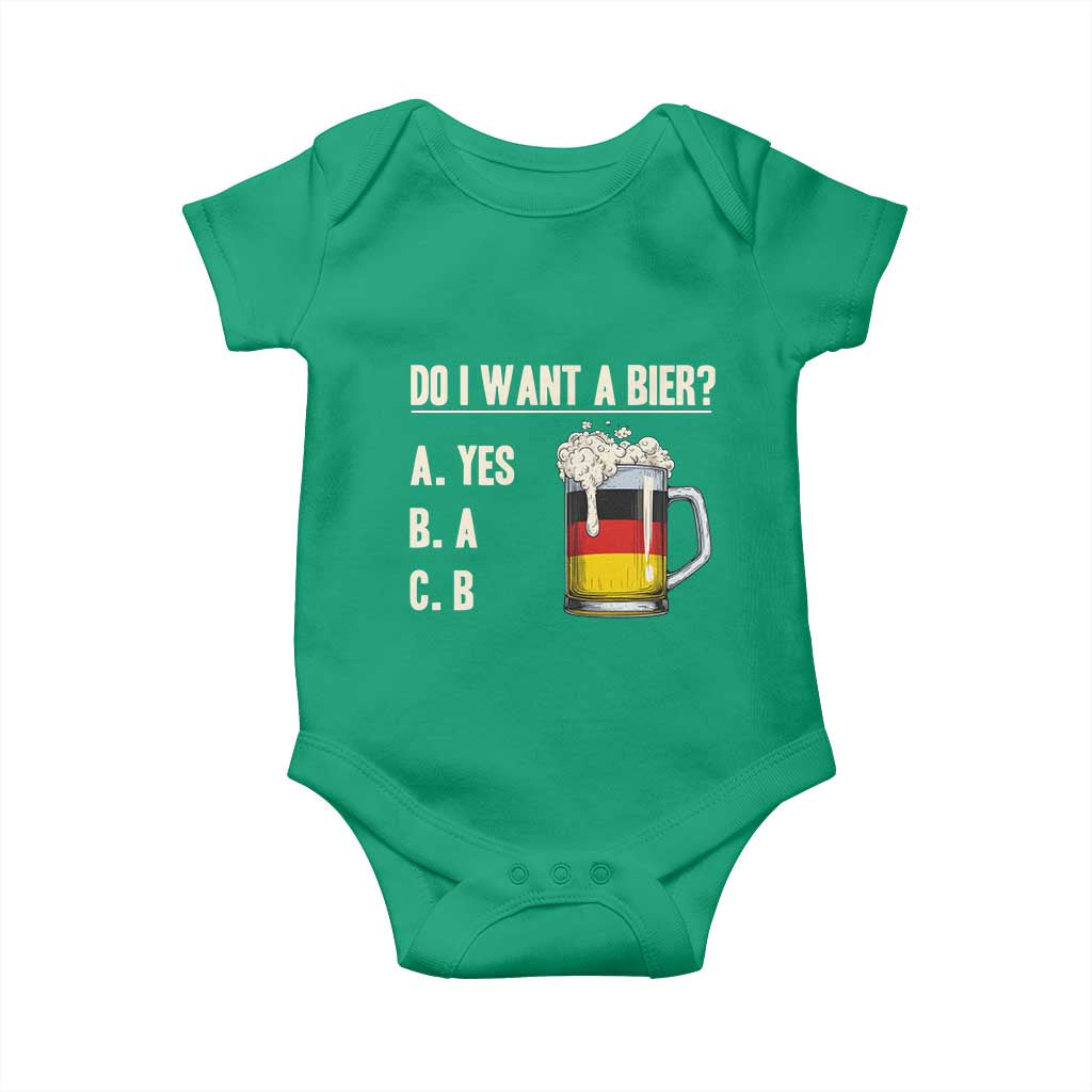 Funny Oktoberfest Baby Onesie Do I Want A Bier Sarcastic Drinking German Flag TS10 Irish Green Print Your Wear