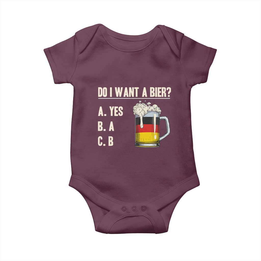 Funny Oktoberfest Baby Onesie Do I Want A Bier Sarcastic Drinking German Flag TS10 Maroon Print Your Wear